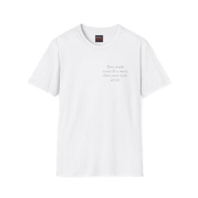 They Made More Money Than Your Dad’s 401(k) – Short Sleeve T-Shirt